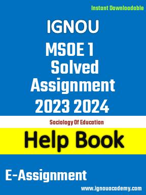 IGNOU MSOE 1 Solved Assignment 2023 2024